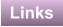 Links